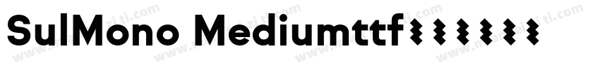 SulMono Mediumttf字体转换